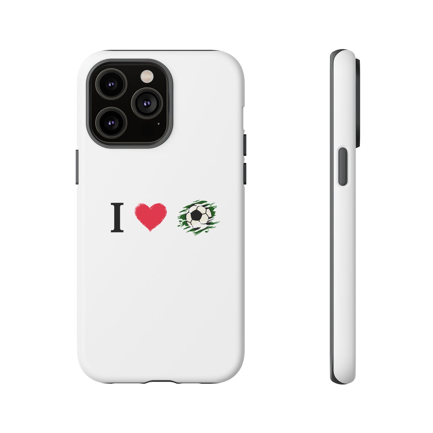Soccer Phone Case, I Love Soccer, Tough Case Cover, Sporty Phone Accessories, Gift for Soccer Lovers, Unique Soccer Design - TRV