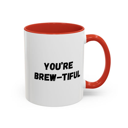 You’re Brew-tiful Coffee Mug – Cute Coffee Pun Accent Mug (11/15oz) — white ceramic accent mug with glossy finish and bold black “YOU’RE BREW-TIFUL” print, detail view