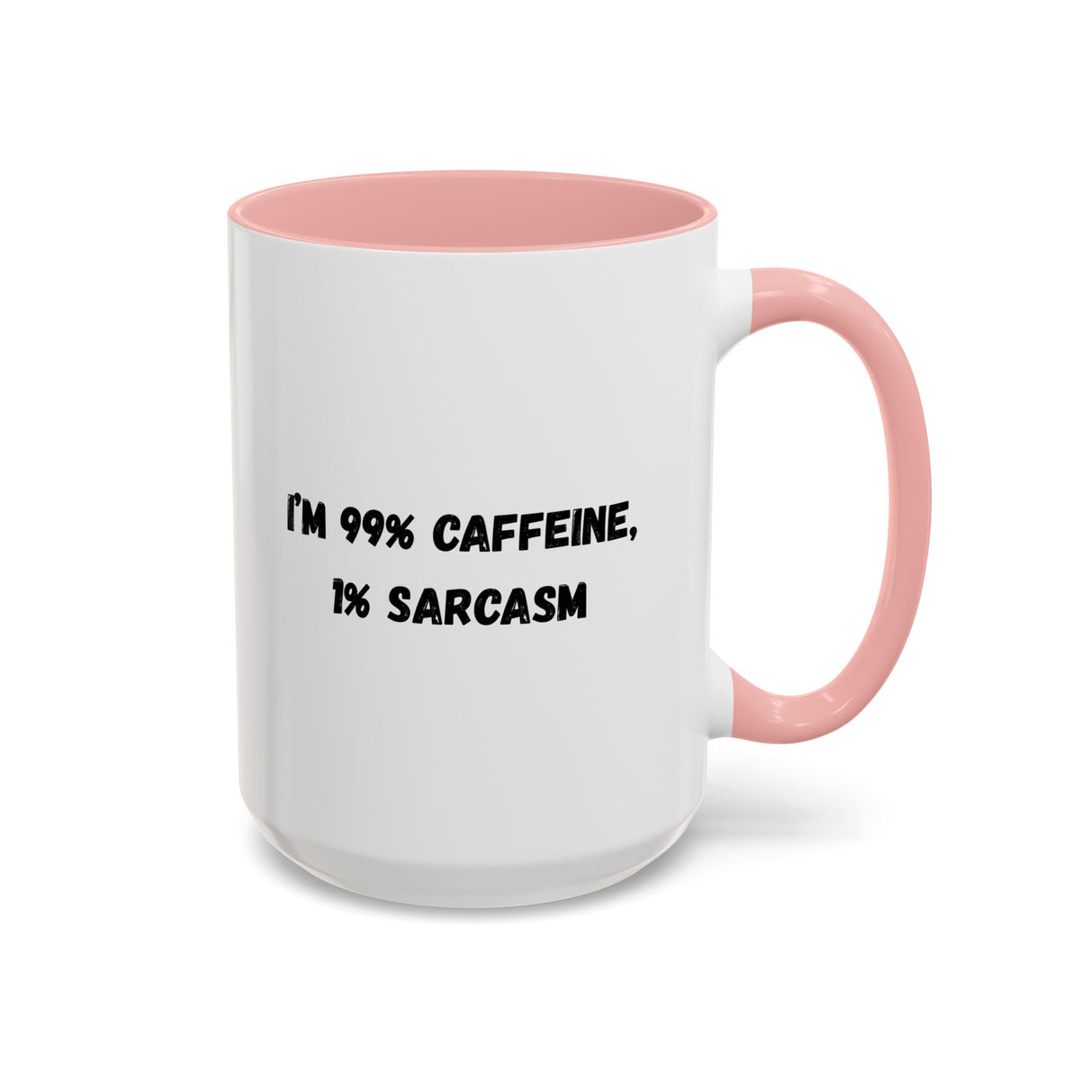 Ceramic coffee mug with "I'm 99% Caffeine, 1% Sarcasm" print, featuring a white accent design, ideal for daily use.