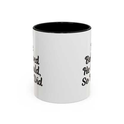 Motivational Accent Mug - 'He Believed He Could, So He Did' - Inspirational Coffee Cup, Gift for Him, Gift for Her, Office Decor, Positive