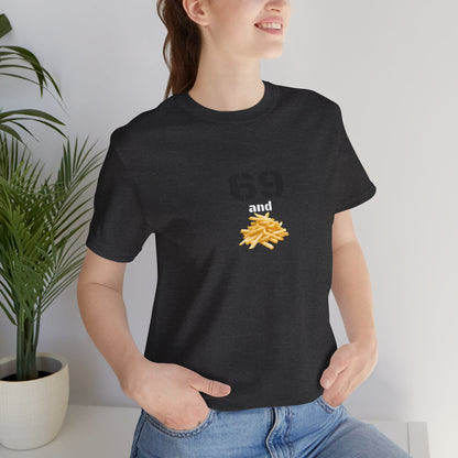 Unisex graphic T-shirt featuring a humorous 69 and French fries design, casual wear by Printify.