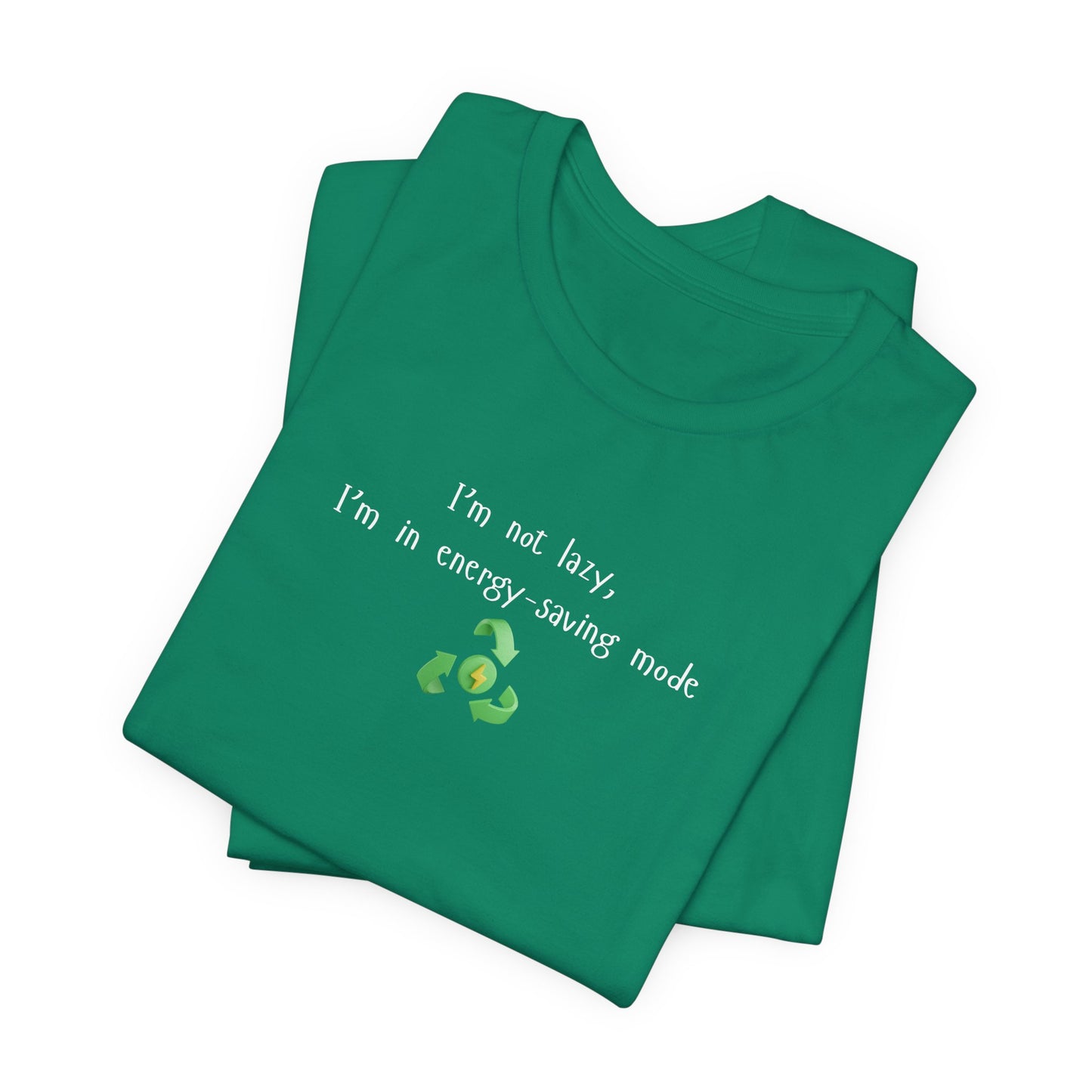 Eco-Friendly Motivational Tee, Casual Shirt, Gift for Nature Lovers, Sustainable Fashion, Funny Quote Top, Everyday Wear