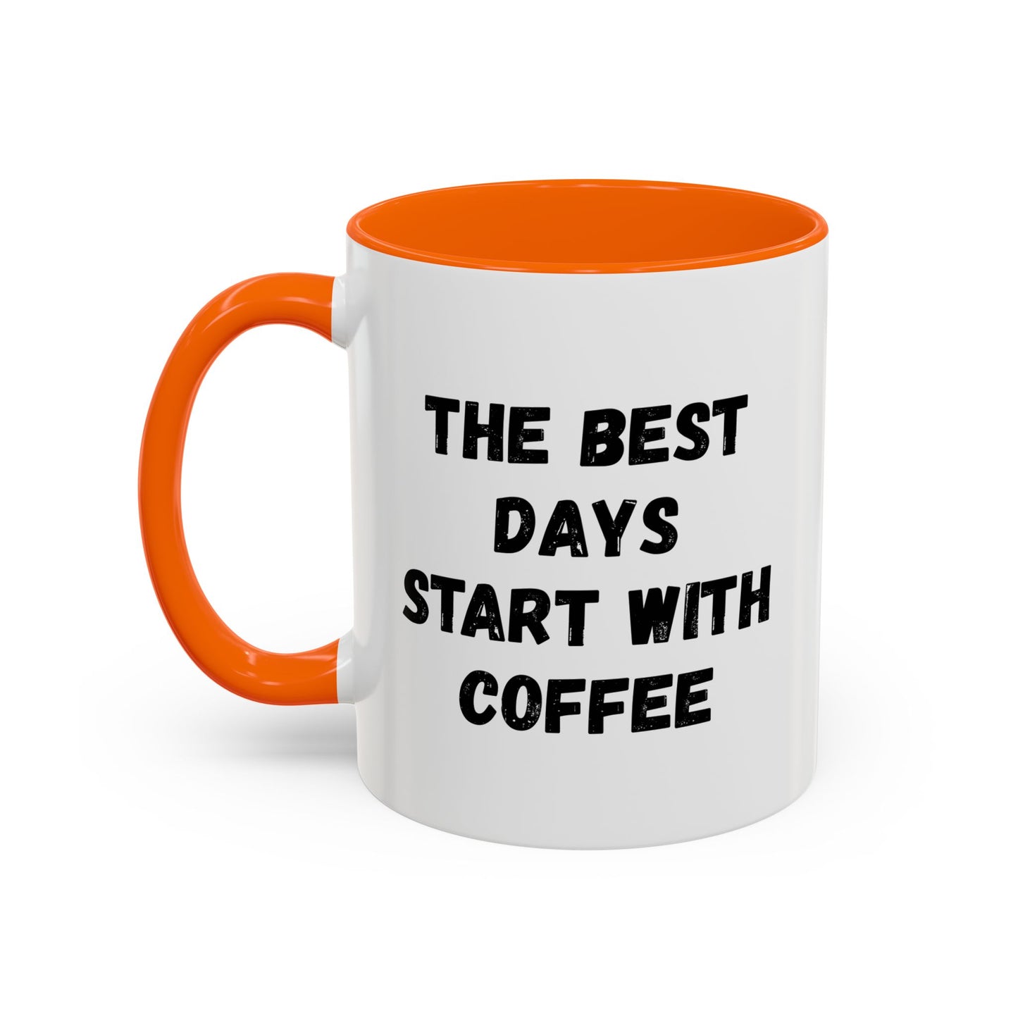 Inspirational Coffee Mug - The Best Days Start With Coffee - Gift for Coffee Lovers, Office Decor, Kitchenware, Birthday Gift, Motivational