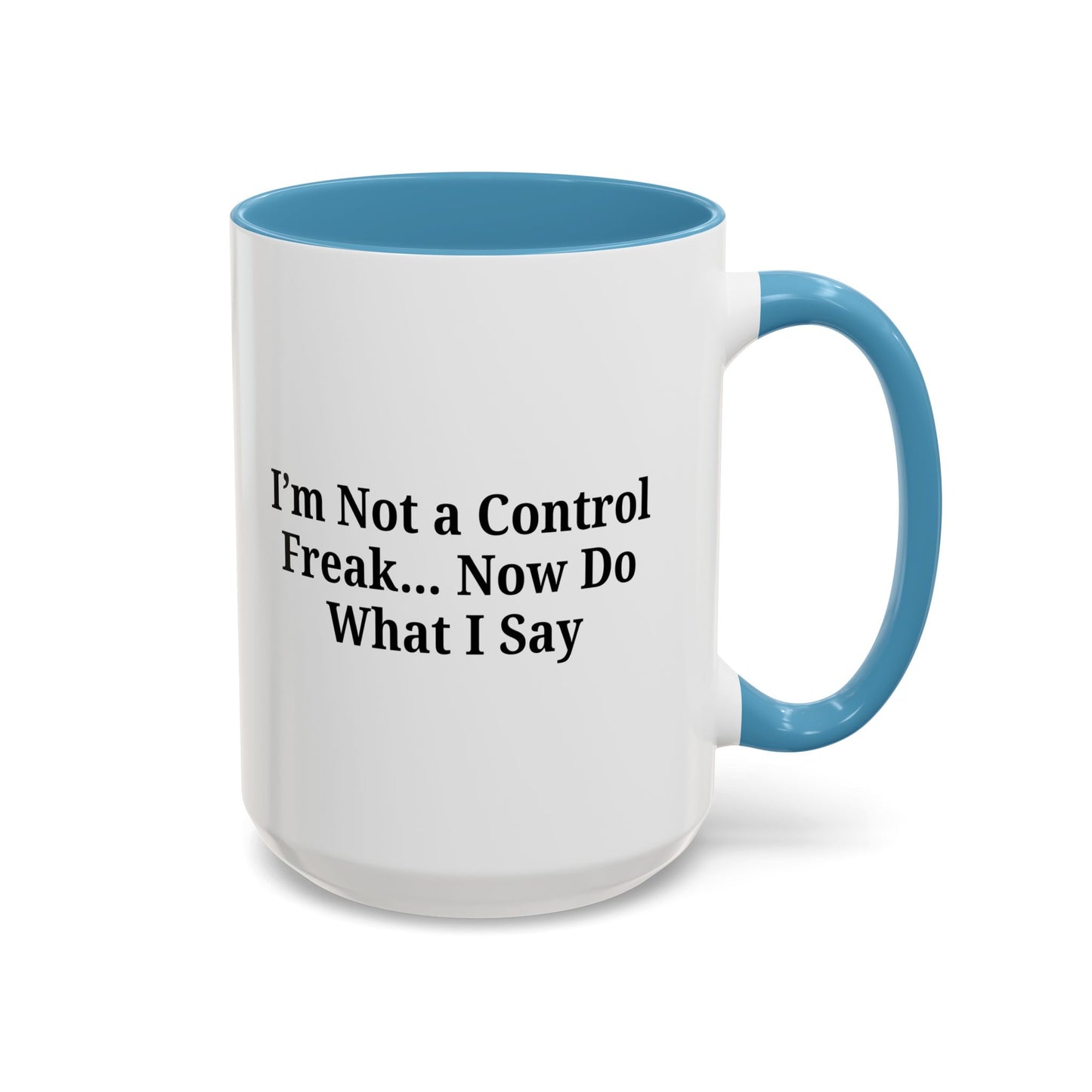Funny Accent Coffee Mug - I'm Not a Control Freak, Gift for Boss/Office, Unique Tea Cup, Ideal for Birthdays, Humor Lovers - TRV