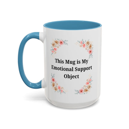 Floral Emotional Support Coffee Mug, Coffee Lover Gift, Funny Mug, Self-Care Necessity, Floral Design Mug, Unique Gift for Friends