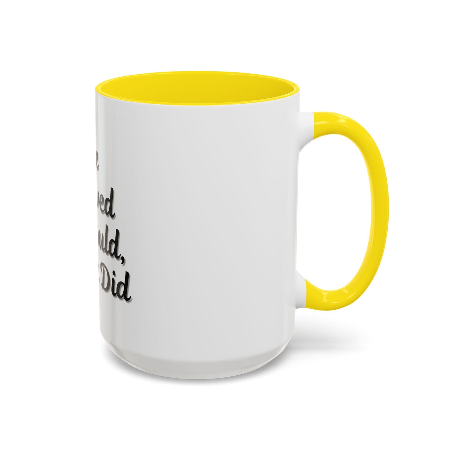 Inspiring Accent Coffee Mug - 'She Believed She Could, So She Did' - 11oz & 15oz - TRV
