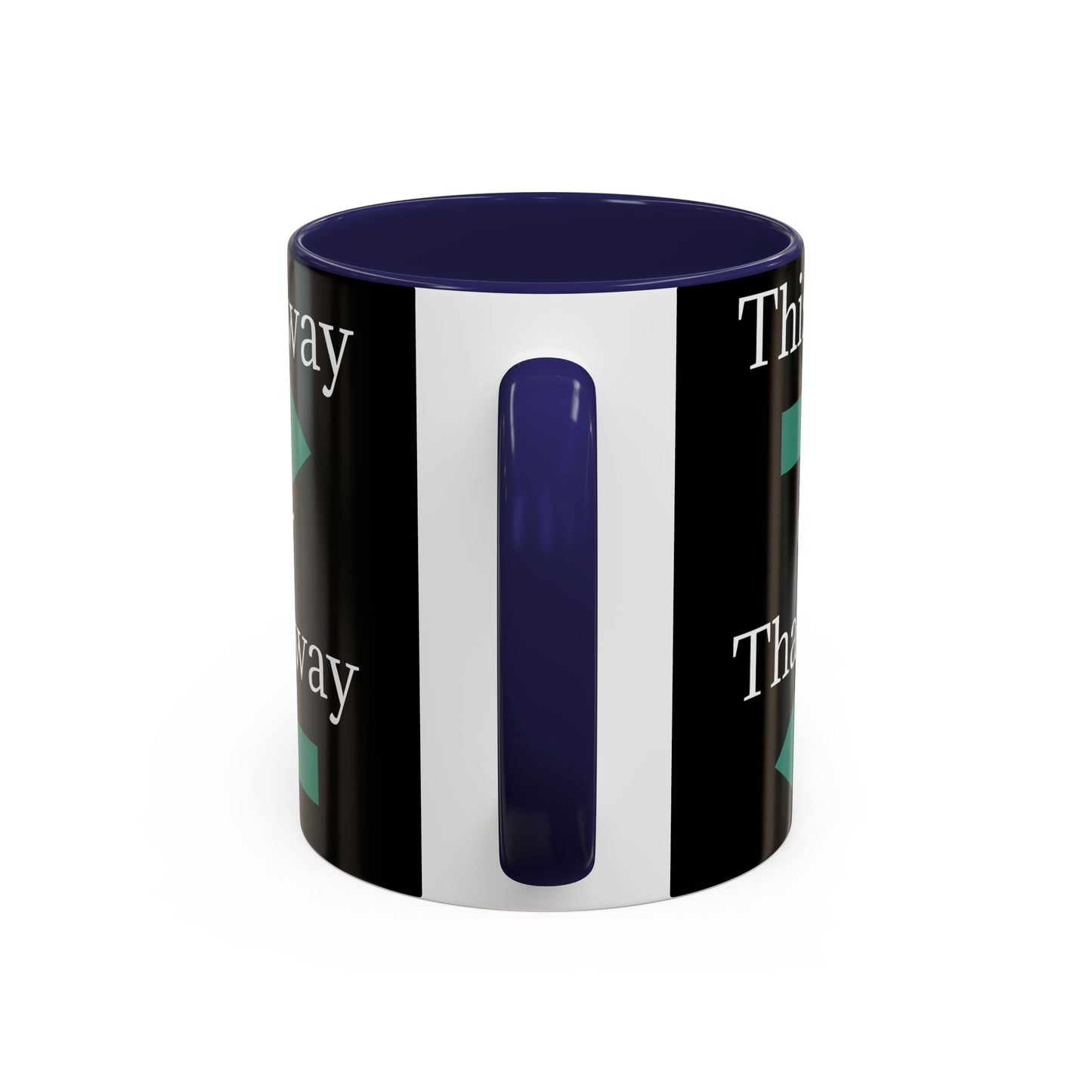 This Way or That Way Coffee Mug | Fun Accent Mug for Home & Office, Gift for Coffee Lovers, Unique Drinkware, Motivational Coffee Cup - TRV