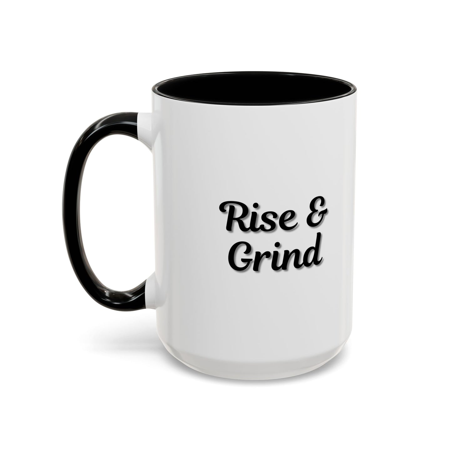 Motivational Rise & Grind Coffee Mug, Black Accent Mug, Daily Inspiration, Gift for Coffee Lovers, 11oz 15oz Ceramic Cup