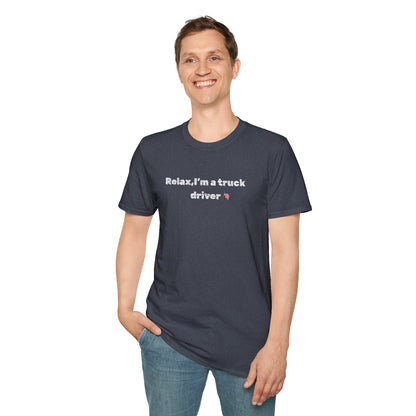 Truck Driver Relax Unisex T-Shirt, Casual Tee, Gift for Truckers, Father's Day Shirt, Comfortable Everyday Wear