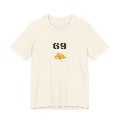 Unisex graphic T-shirt featuring a humorous 69 and French fries design in bold print, casual fit, and soft fabric.