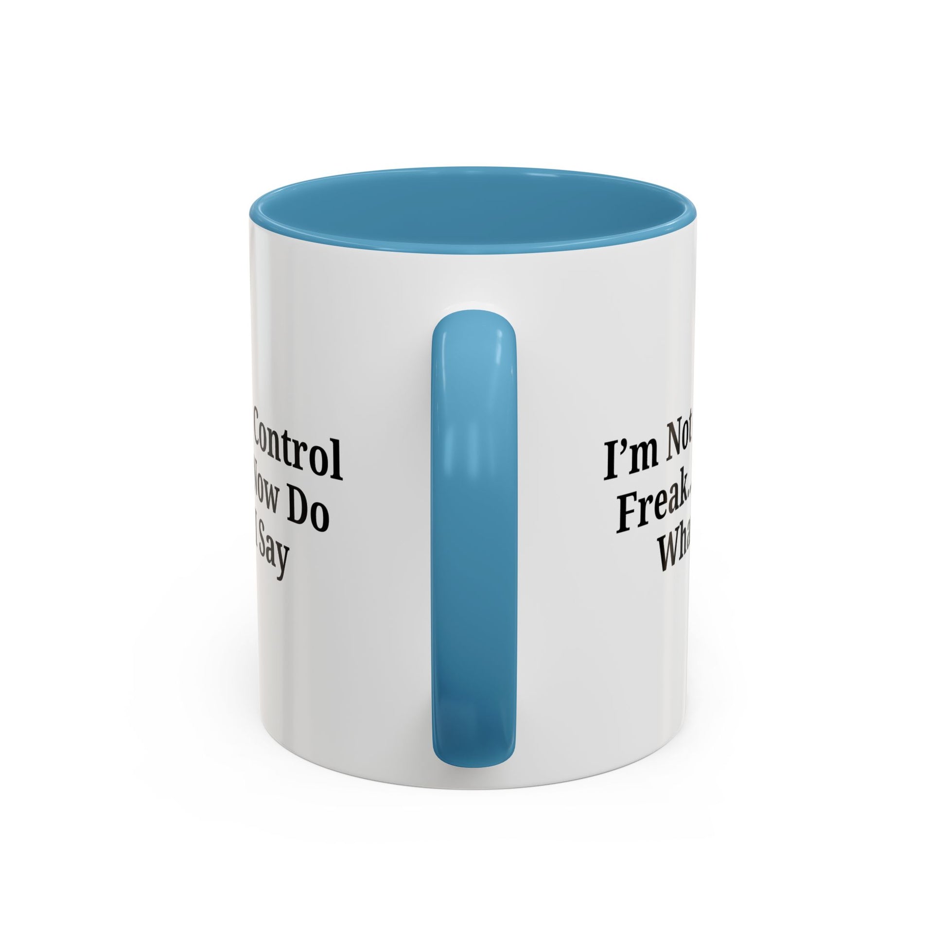 Funny Accent Coffee Mug - I'm Not a Control Freak, Gift for Boss/Office, Unique Tea Cup, Ideal for Birthdays, Humor Lovers - TRV