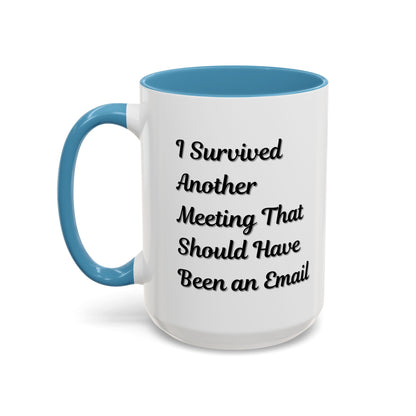 Coffee Mug, Funny Office Mug, Work Meeting Humor, Gift for Coworker, Sarcastic Tea Cup, Boss Gift, Desk Decor, Office Decor