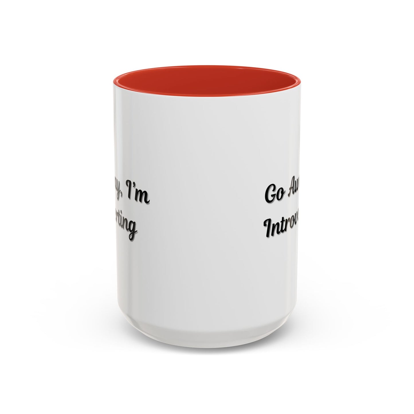 Go Away, I'm Introverting Accent Coffee Mug — Funny Introvert Ceramic Mug (11/15oz)