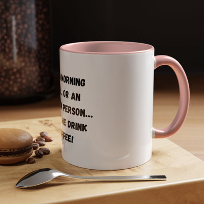 Funny Coffee Mug - "I'm Not a Morning Person" - 11oz & 15oz - TRV
