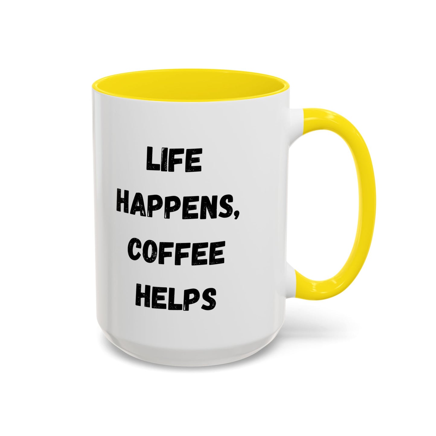 Life Happens Coffee Mug - Inspirational Coffee Cup, Gift for Coffee Lovers, Motivational Mug, Black Accent Mug, Coffee Humor