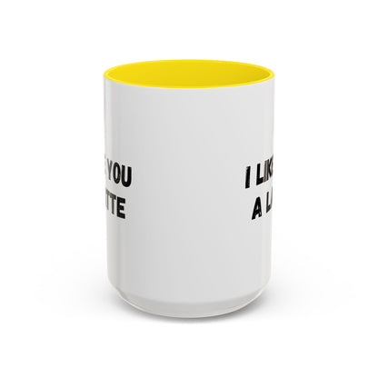 I Like You A Latte Coffee Mug, Funny Coffee Cup, Gift for Coffee Lovers, Cute Office Mug, Humor Tea Mug
