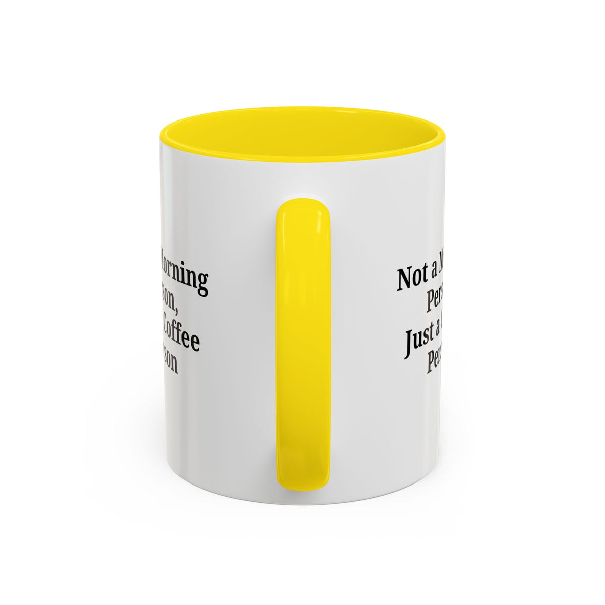 Ceramic coffee mug with "Not a Morning Person, Just a Coffee Person" printed in black text, featuring a white background.