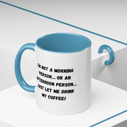 Funny Coffee Mug for Night Owls, I'm Not a Morning Person Mug, Gift for Coffee Lovers, Unique Drinkware, Humor Mug