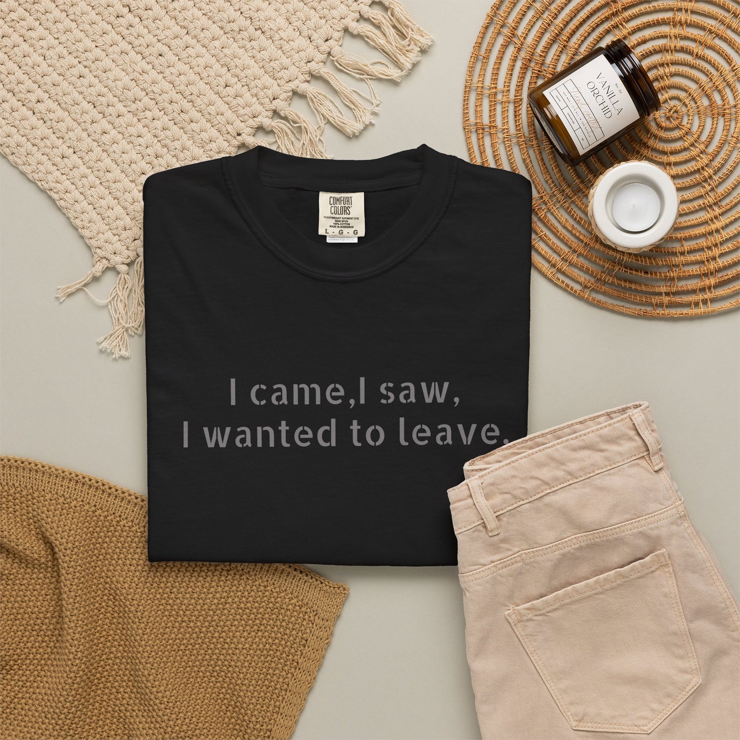 I came, I saw, I wanted to leave T-shirt | Minimal Text Tee