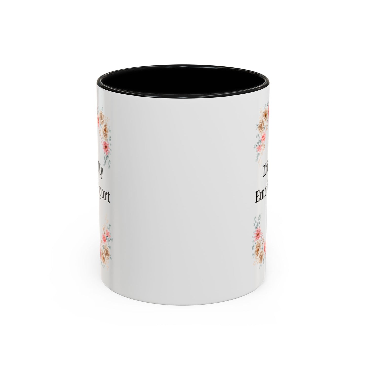 Floral Emotional Support Coffee Mug, Coffee Lover Gift, Funny Mug, Self-Care Necessity, Floral Design Mug, Unique Gift for Friends