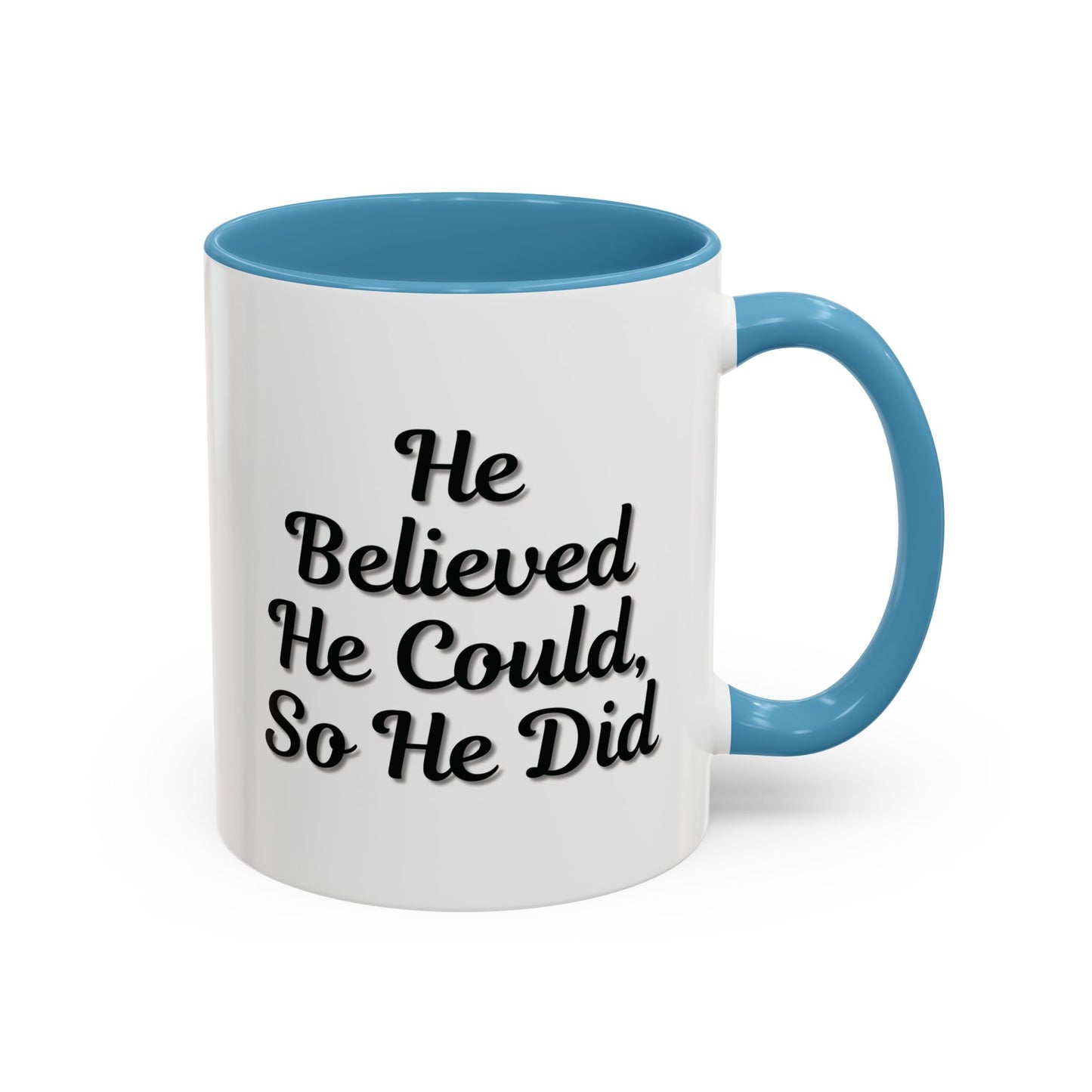 Motivational Accent Mug - 'He Believed He Could, So He Did' - Inspirational Coffee Cup, Gift for Him, Gift for Her, Office Decor, Positive