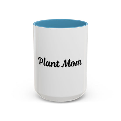 Plant Mom Coffee Mug - 11oz & 15oz Accent Mug for Gardening Enthusiasts - TRV