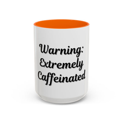 Funny Warning Coffee Mug - Extremely Caffeinated | Perfect Gift for Coffee Lovers - TRV