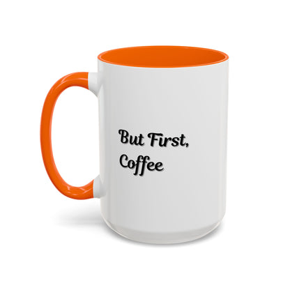 Black handle and rim coffee mug with "But First Coffee" print, 11oz or 15oz size, by Printify.