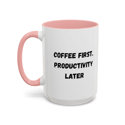 Coffee First Productivity Later Mug - Fun Office Gift, Motivational Coffee Cup, Black Handle Mug, Home Office Decor, Thoughtful Gift
