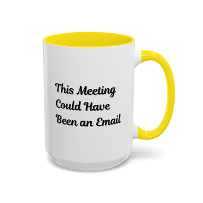 Funny office coffee mug with "This Meeting Could Have Been An Email" message, ceramic mug by Printify, suitable for office use.