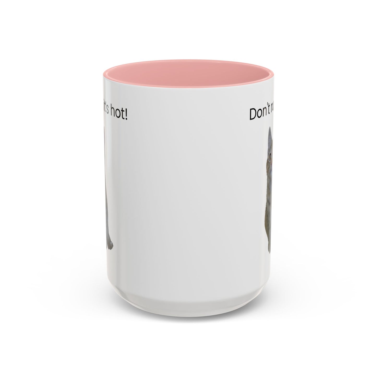Cat Coffee Mug - "Don't rush, it's hot!" Accent Ceramic Mug (11/15 oz)