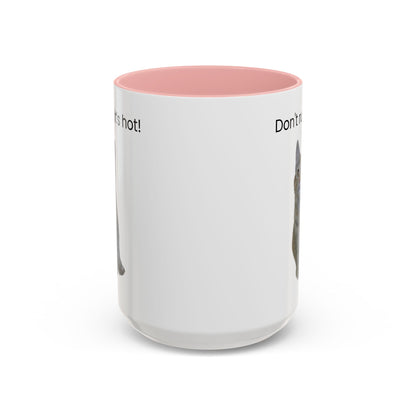 Cat Coffee Mug - "Don't rush, it's hot!" Accent Ceramic Mug (11/15 oz)