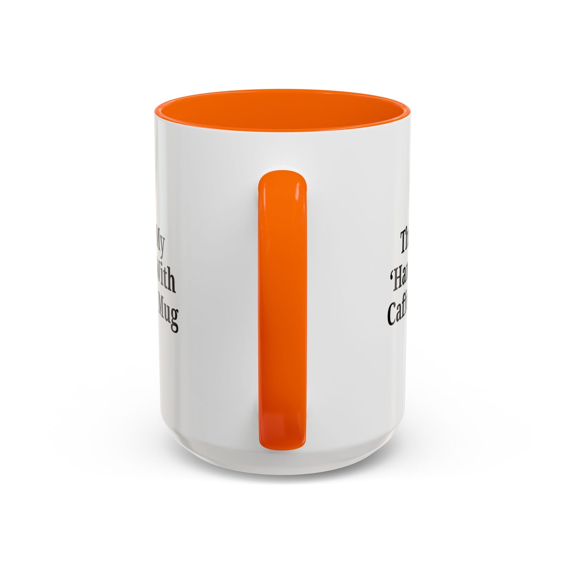 Funny Handle With Caffeine Coffee Mug - 11oz & 15oz - TRV
