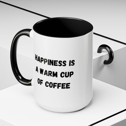 White ceramic coffee mug with "Happiness Is A Warm Cup Of Coffee" printed text, featuring a simple, clean design.