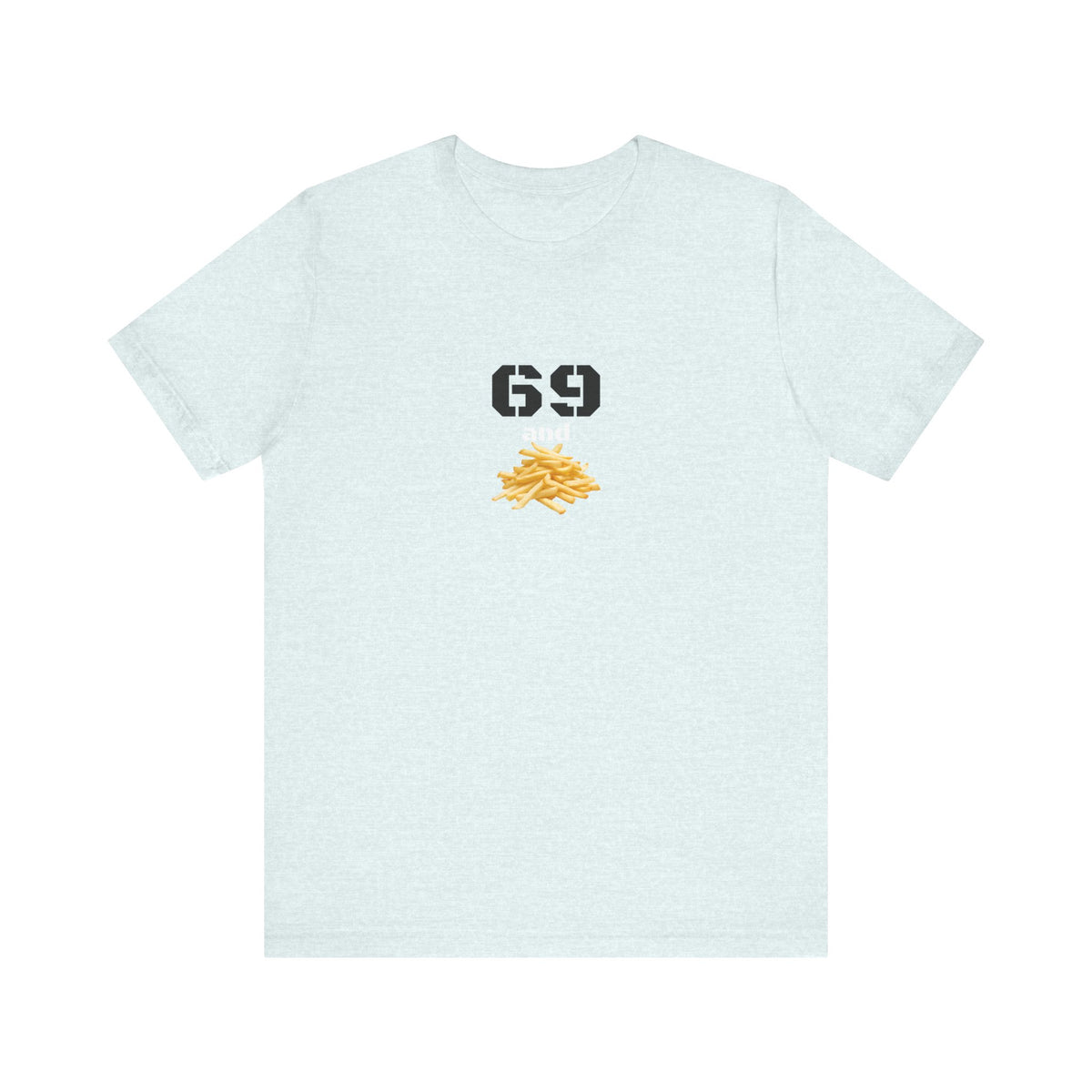 Unisex graphic T-shirt featuring a humorous 69 and French fries design on soft fabric, by Printify.