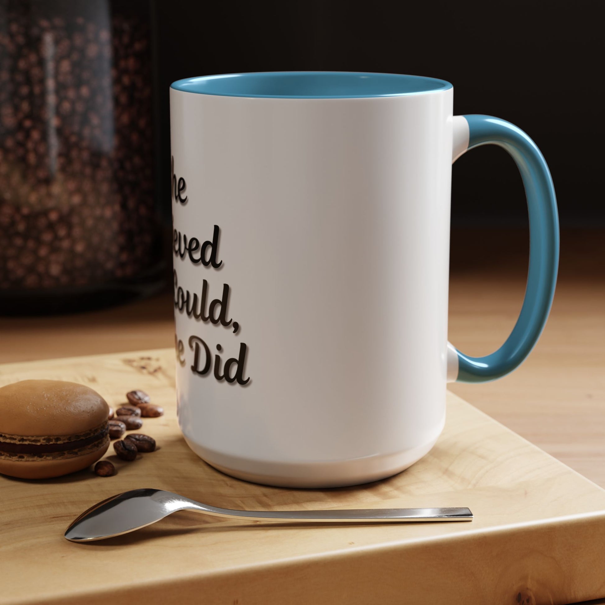 Inspiring Accent Coffee Mug - 'She Believed She Could, So She Did' - 11oz & 15oz - TRV
