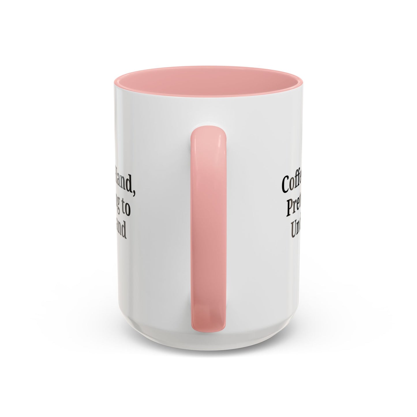 Coffee Humor Mug - "Coffee in Hand, Pretending to Understand" - TRV
