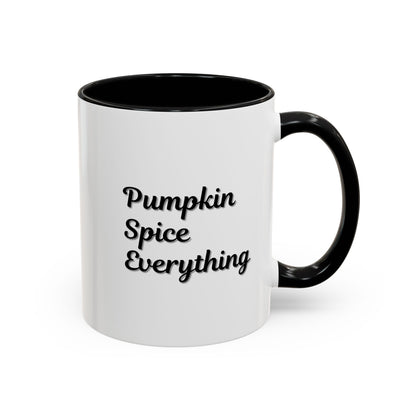 Pumpkin Spice Everything Accent Coffee Mug — Fall Seasonal 11/15oz