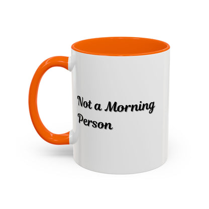 Ceramic coffee mug with "Not a Morning Person" print in 11oz and 15oz sizes, by Printify, shown from front view.