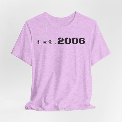 Established 2006 Graphic Tee, Unisex Jersey Shirt, Casual Wear, Birthday Gift, Anniversary Keepake, Statement T-Shirt, Vintage Style