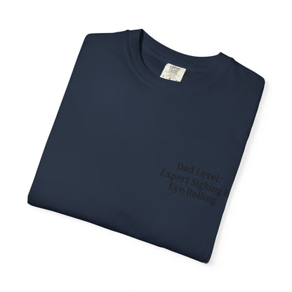 Funny Dad T-Shirt - "Dad Level: Expert Sighing & Eye-Rolling" - Gift for Fathers' Day & Dads - TRV