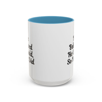 Printify inspirational coffee mug with the phrase "He Believed He Could So He Did" in black text on a white ceramic mug.