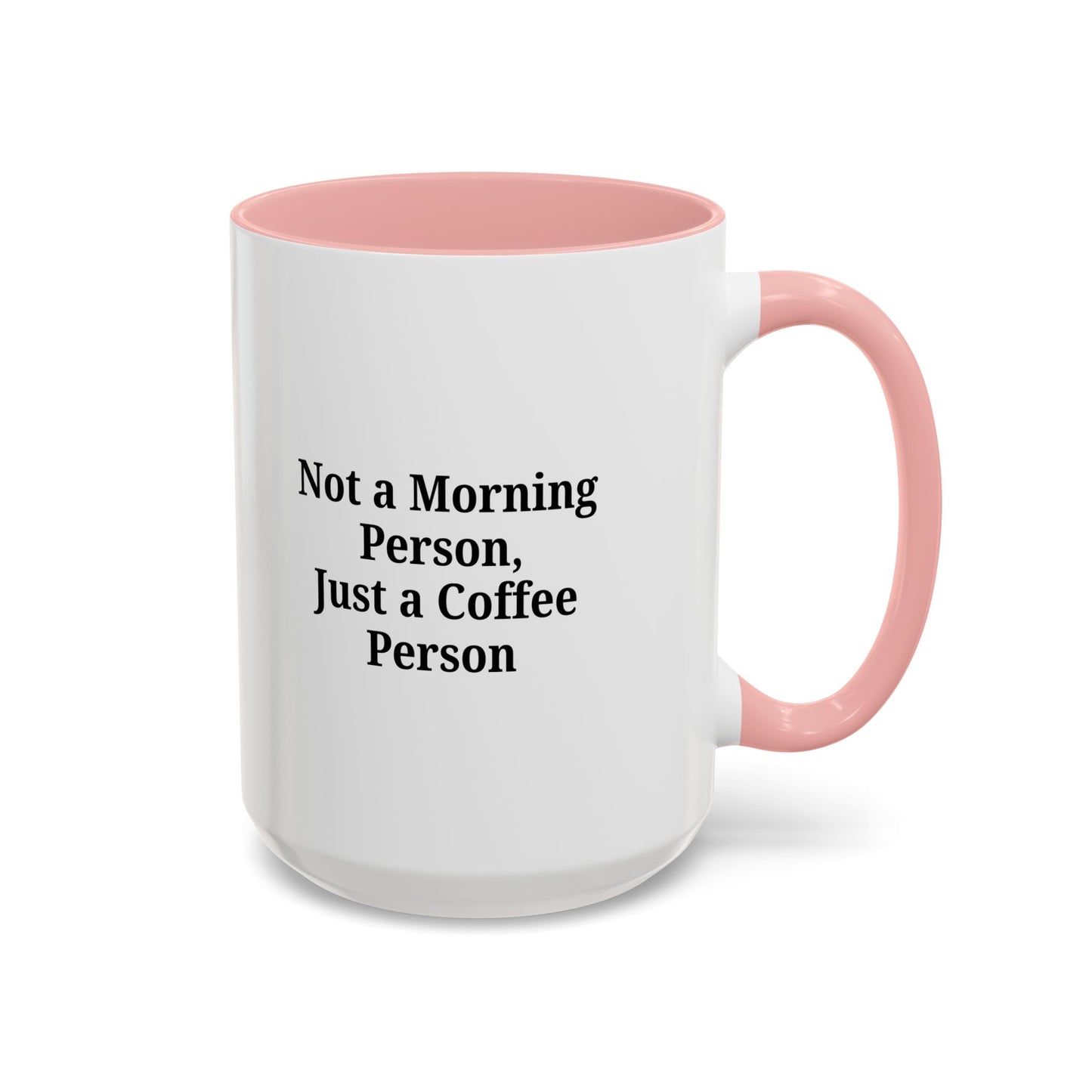 Not a Morning Person Coffee Mug, Fun Coffee Lover Gift, Black Accent Mug, Perfect for Coffee Addicts, Funny Drinkware