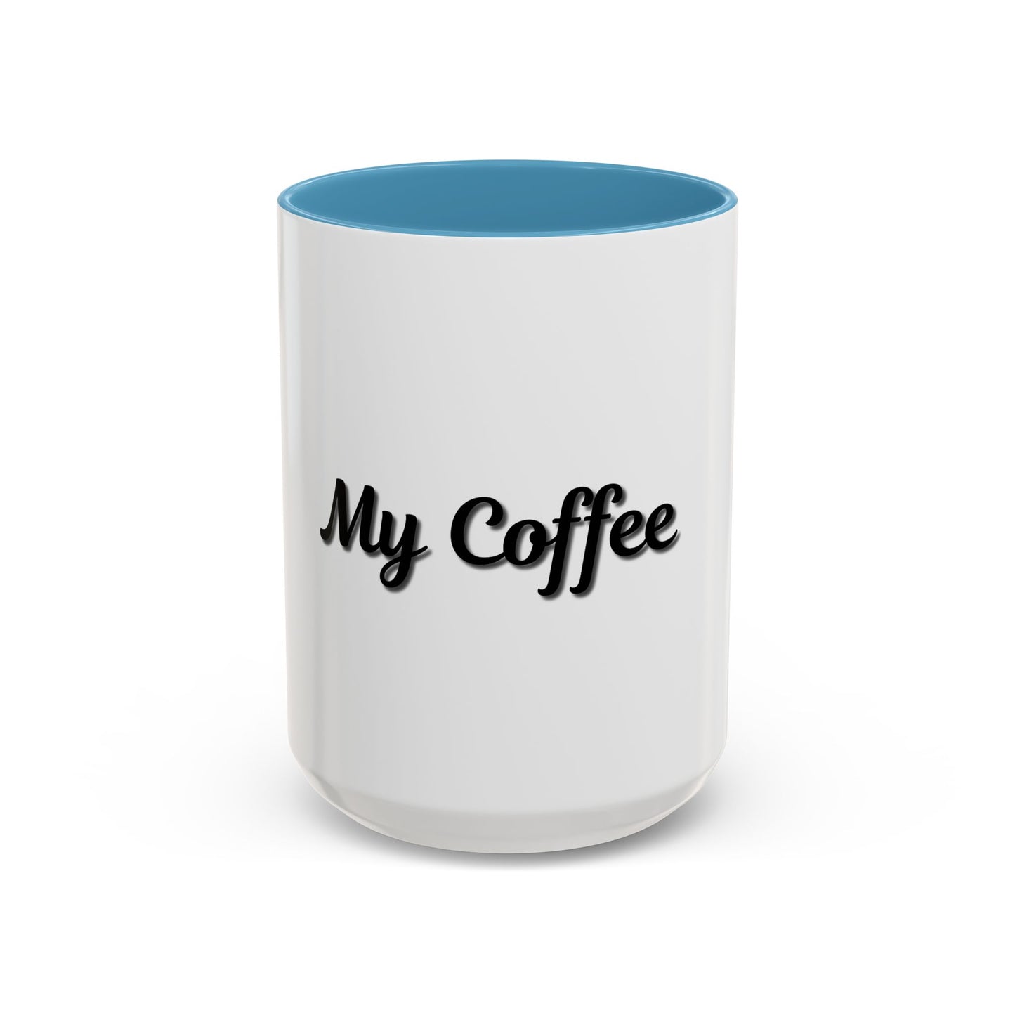 Personalized My Coffee Accent Mug - 11oz & 15oz Coffee Cups for Coffee Lovers - TRV