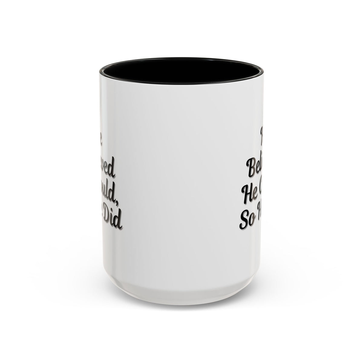 Printify "He Believed He Could So He Did" inspirational coffee mug with bold lettering on white ceramic surface.