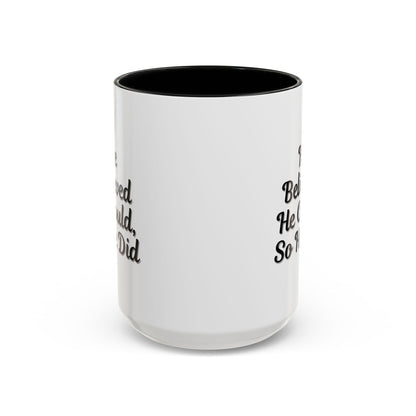 Printify "He Believed He Could So He Did" inspirational coffee mug with bold lettering on white ceramic surface.