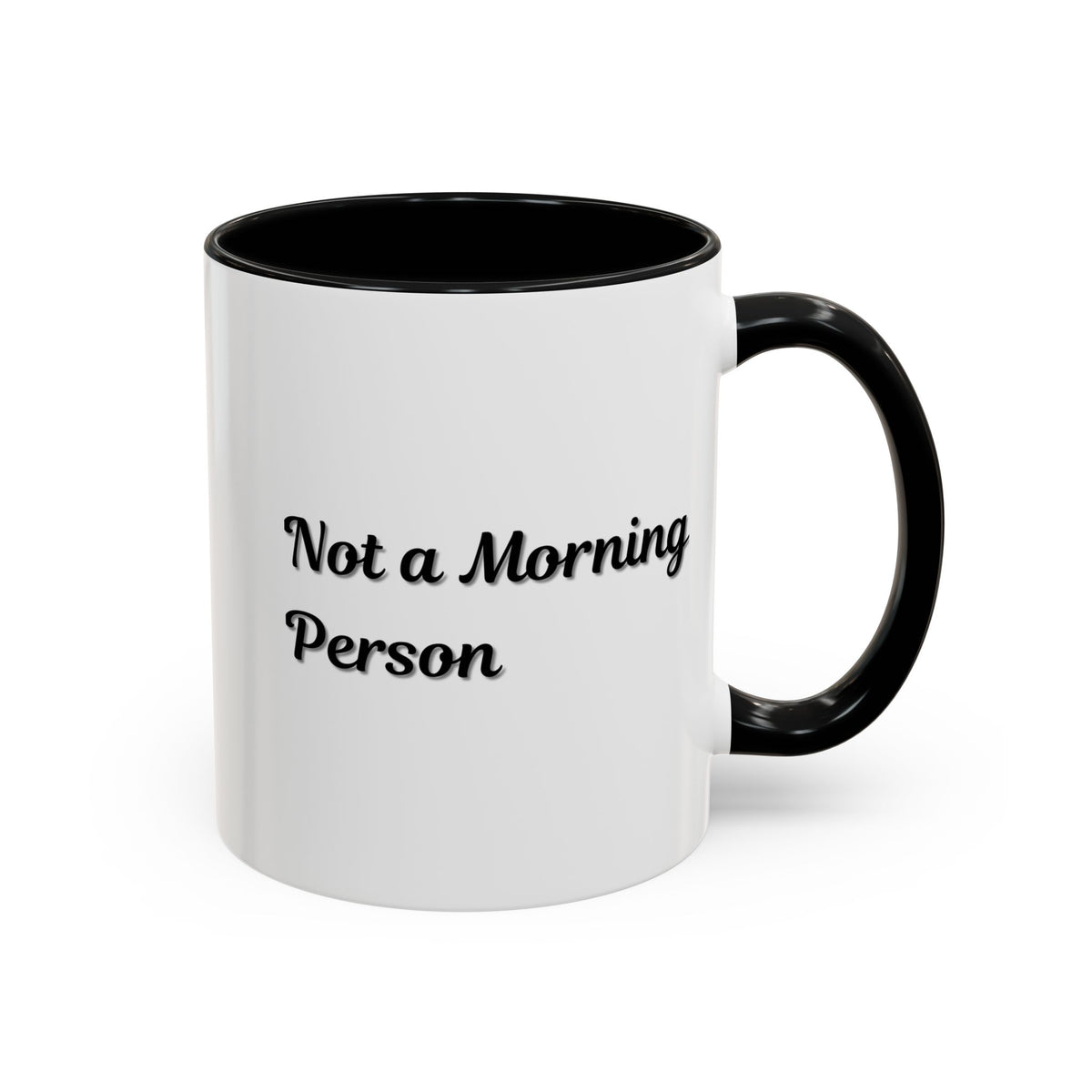 Ceramic "Not a Morning Person" coffee mug in 11oz or 15oz size, with bold black text on white background.