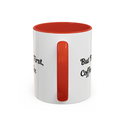 Black handle and rim coffee mug with "But First Coffee" text in 11oz or 15oz size, by Printify.