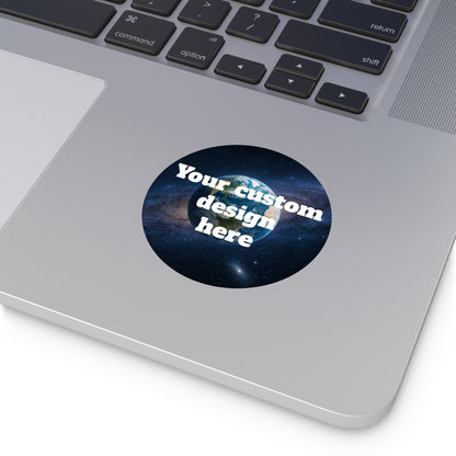 Custom Earth Space Design Round Sticker | Vinyl Circle Decal - TRV