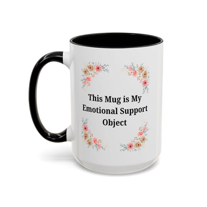 Floral Emotional Support Coffee Mug, Coffee Lover Gift, Funny Mug, Self-Care Necessity, Floral Design Mug, Unique Gift for Friends